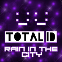TOTAL ID - Rain in the City