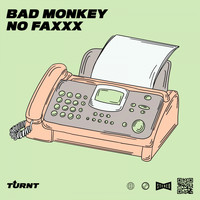 Bad Monkey - NO FAXXX