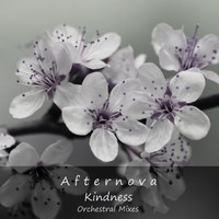 Afternova - Kindness (Orchestral Mixes)