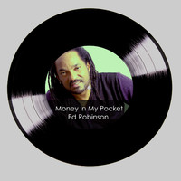 Ed Robinson - Money In My Pocket