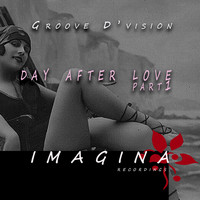 Groove D'Vision - Day After Love, pt. 1