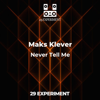 Maks Klever - Never Tell Me