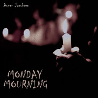Aspen Jacobsen - Monday Mourning