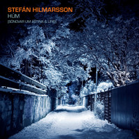 Stefán Hilmarsson - Húm (Söngvar um ástina og lífið)