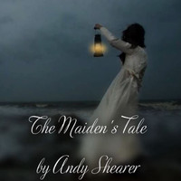 Andy Shearer - The Maiden's Tale