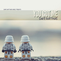 Dave Matthias - You Got Me