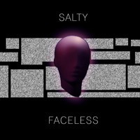 Salty - Faceless