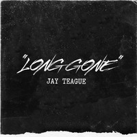 Jay Teague - Long Gone