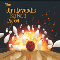Jim Levendis - The Jim Levendis Big Band Project