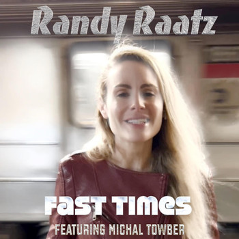 Randy Raatz - Fast Times (feat. Michal Towber)