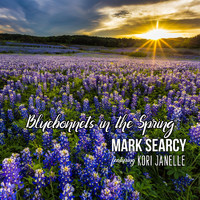 Mark Searcy - Bluebonnets in the Spring (feat. Kori Janelle)