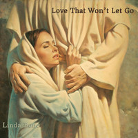 Linda Bone - Love That Won't Let Go