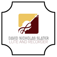 David Nicholas Slater - Lute And Recorder