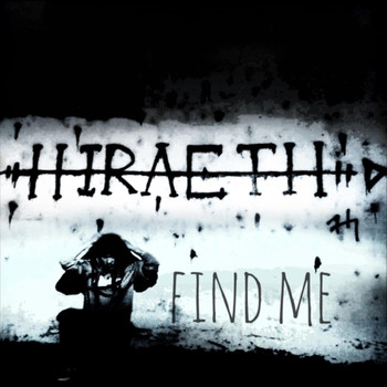 Hiraeth - Find Me (Explicit)