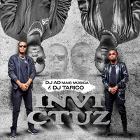 DJ A.D Mais Musica & DJ Tarico - Invictuz