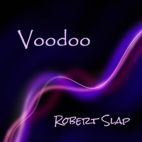 Robert Slap - Voodoo