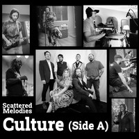 Scattered Melodies - Culture (Side A) (Explicit)