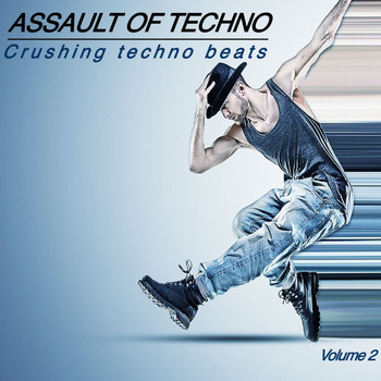 Various Artists - Assault of Techno, Vol. 2 (Crushing Techno Beats)