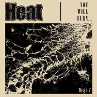 Heat - You Will Burn... (Explicit)