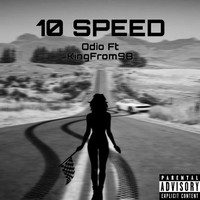 ODIO - 10 Speed (feat. Kingfrom98) (Explicit)