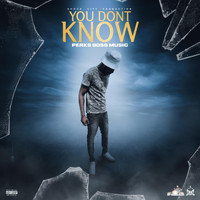 Perks Boss Music - You Don't Know