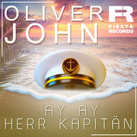 Oliver John - Ay, Ay Herr Kapitän