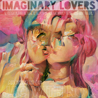 Jac with No K - Imaginary Lovers