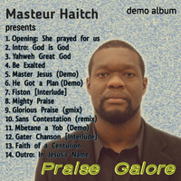 Masteur Haitch - Praise Galore