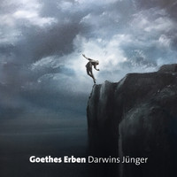 Goethes Erben - Darwins Jünger