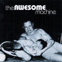 The Awesome Machine - The Awesome Machine