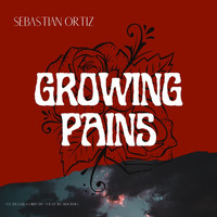 Sebastian Ortiz - Growing Pains