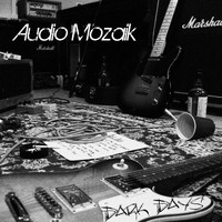 Audio Mozaik - Dark Days