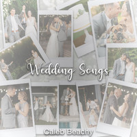 Caleb Beachy - Wedding Songs
