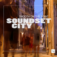 Soundset City - Smooth on the Point