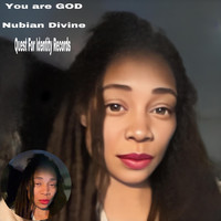 Nubian Divine - You Are God (Explicit)