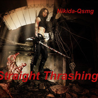 Nikida-Qsmg - Straight Thrashing (Explicit)