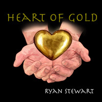 Ryan Stewart - Heart of Gold