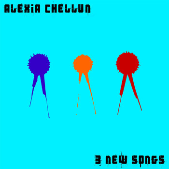 Alexia Chellun - 3 New Songs