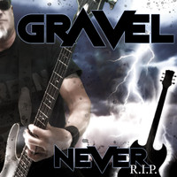 Gravel - Never R.I.P.