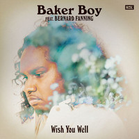 Baker Boy - Wish You Well