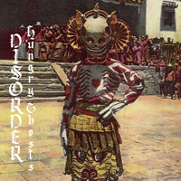 Disorder - Hungry Ghosts