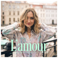 Sarah Zucker - L'amour