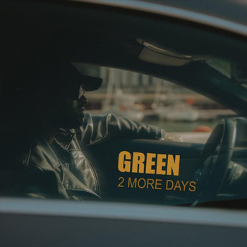 Green - 2 More Days
