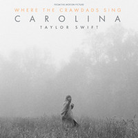 Taylor Swift - Carolina (From The Motion Picture “Where The Crawdads Sing”)