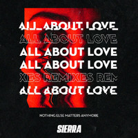 Sierra - All About Love ((Remixed))