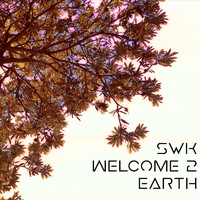 Since We Kissed - Welcome 2 Earth