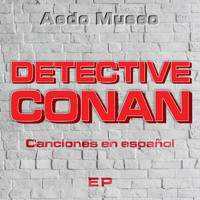 Aedo Museo - Detective Conan Canciones en Español - EP