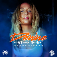 Denine - Out My Body (The Freestyle Remixes)