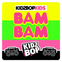 Kidz Bop Kids - Bam Bam