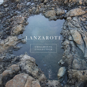 Various Artists - Lanzarote Chillhouse Collection